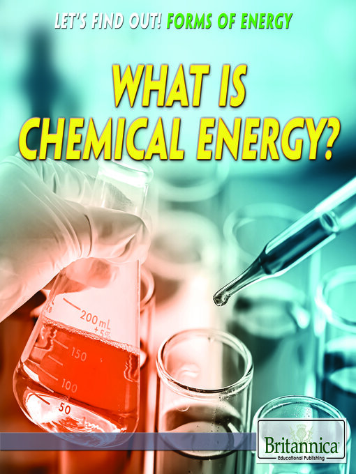 Title details for What Is Chemical Energy? by Amelie von Zumbusch - Available